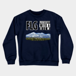 Funny Flagstaff Memes "Poverty with a View" Crewneck Sweatshirt